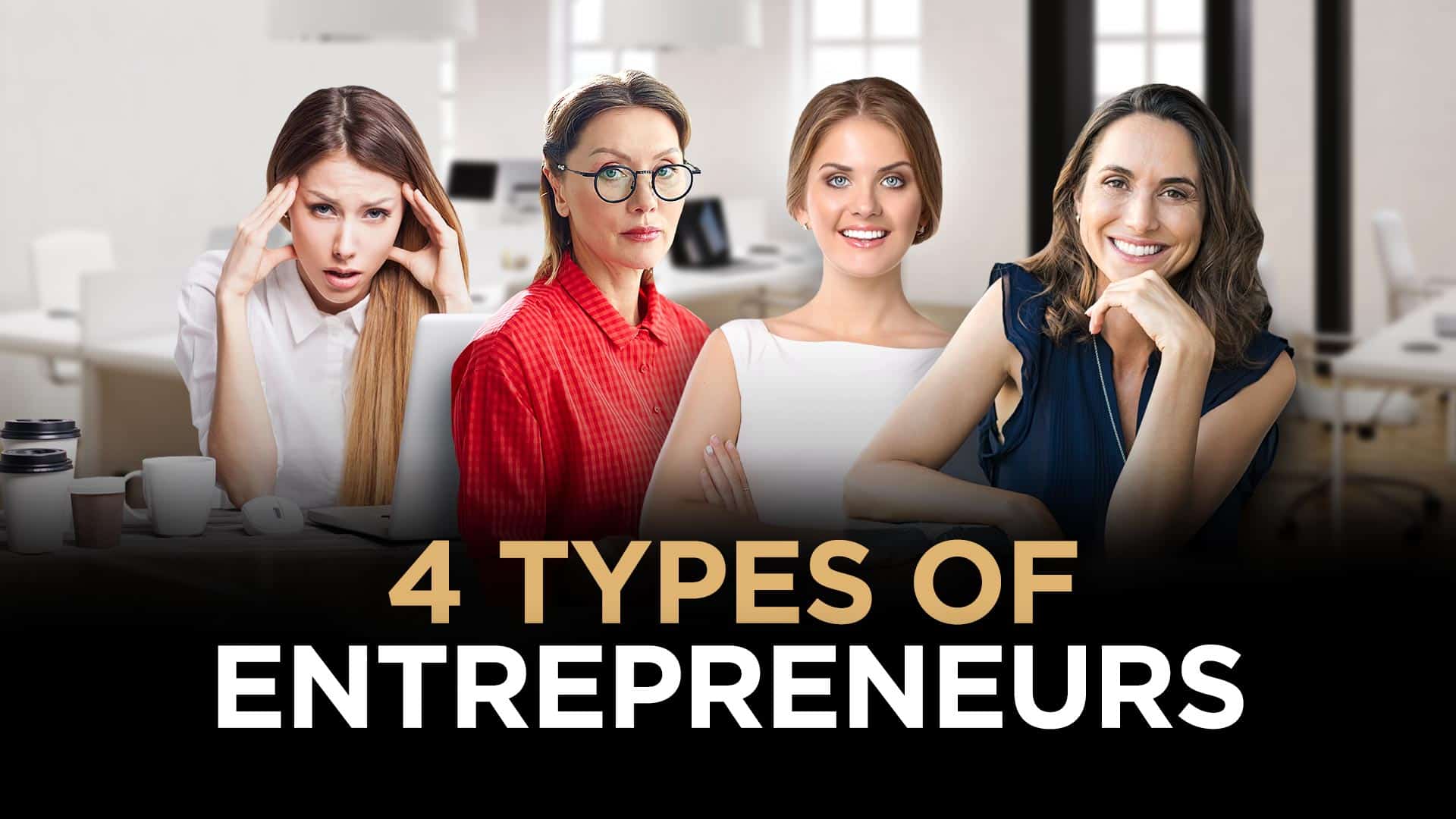 4 Types of Entrepreneurs