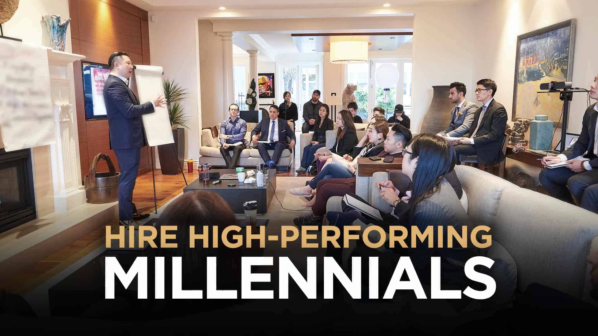 Hire High Performing Millennials
