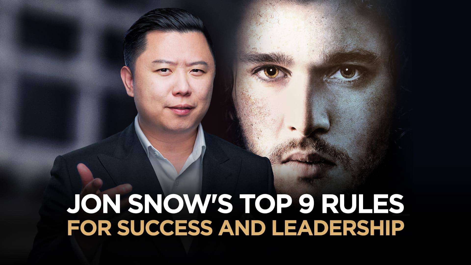 Jon Snow's Top 9 Rules for Success and Leadership