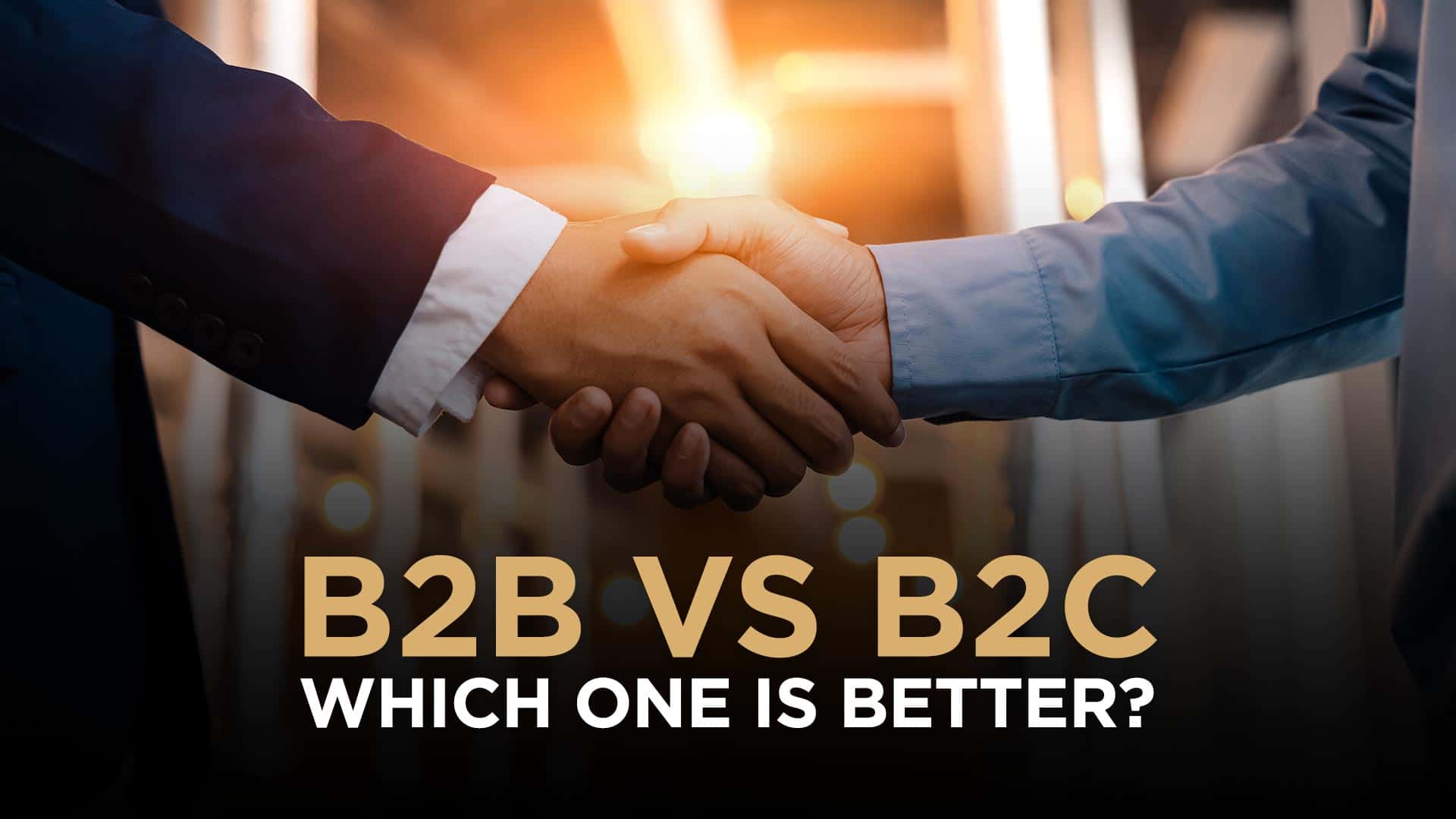 B2B-VS-B2C-Which-Business-Model-Is-Better-OPTIMIZED