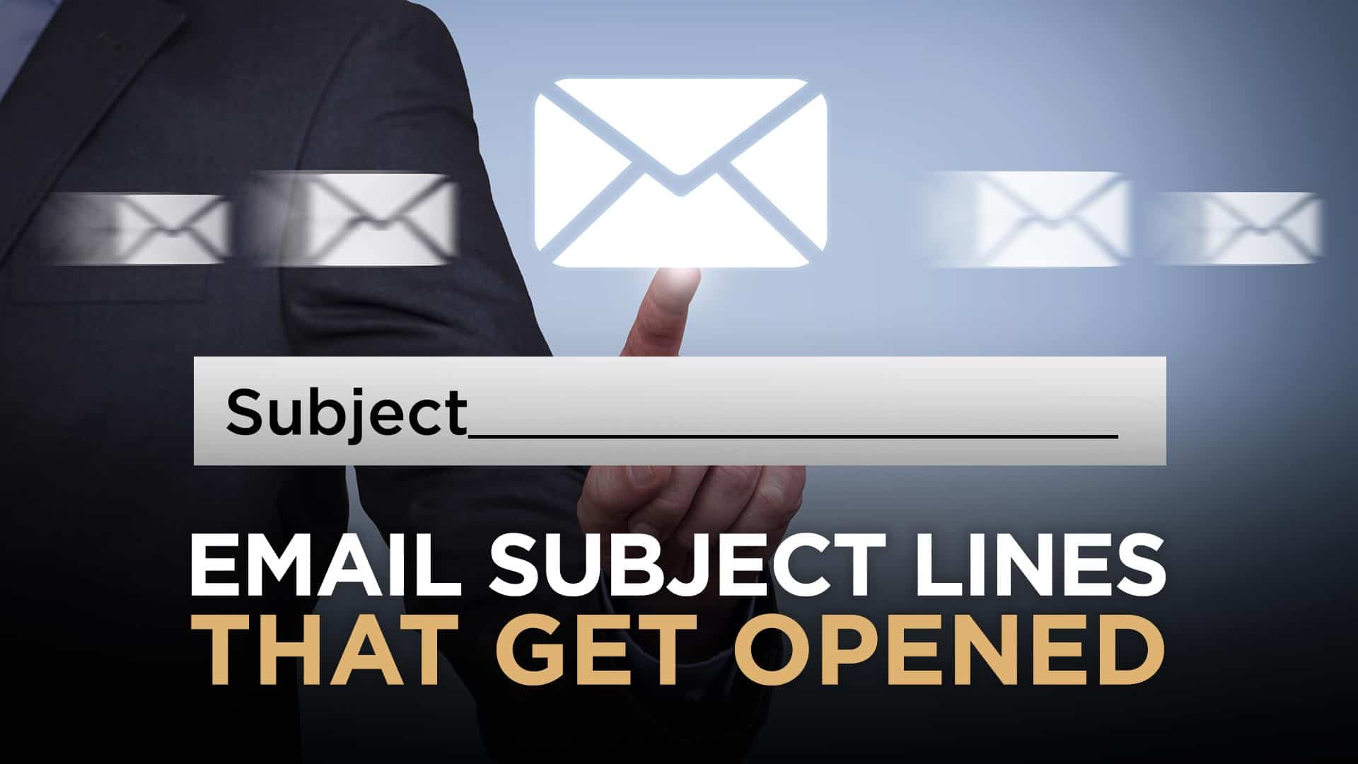 Email Subject Lines That Get Opened 20 Of The Best Examples