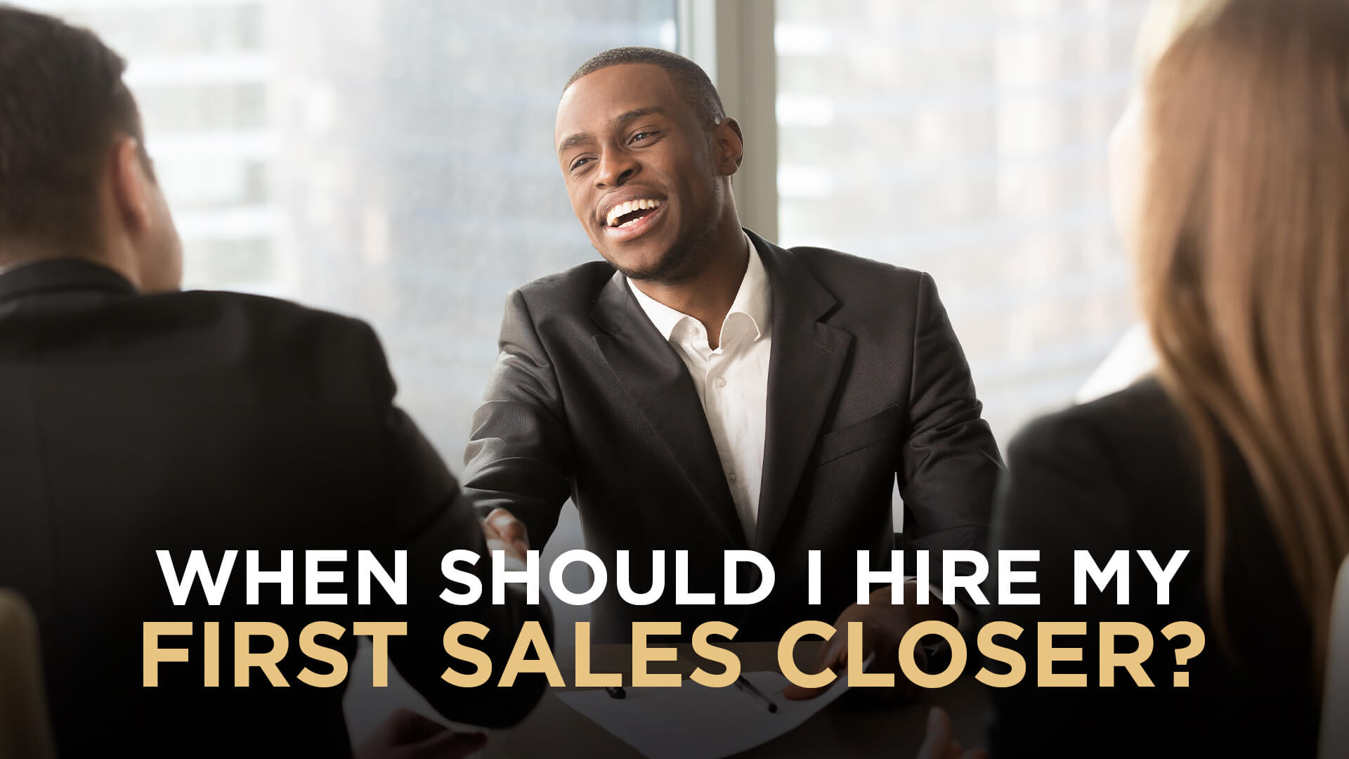 When Should I Hire My First Sales Closer_ copy (1)