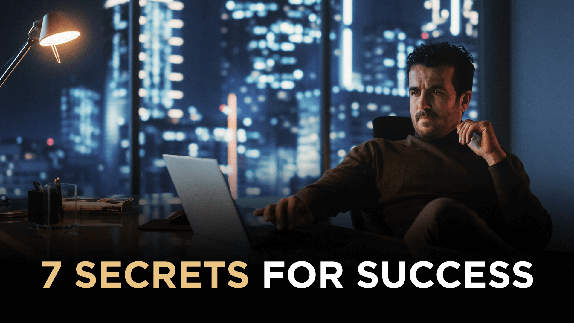 7 Secrets for success