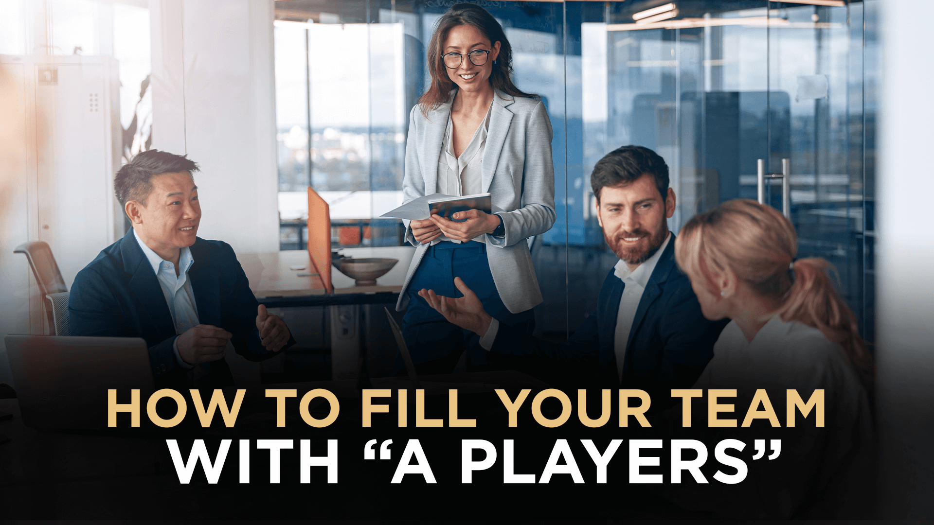 How to fill your team with “A players”