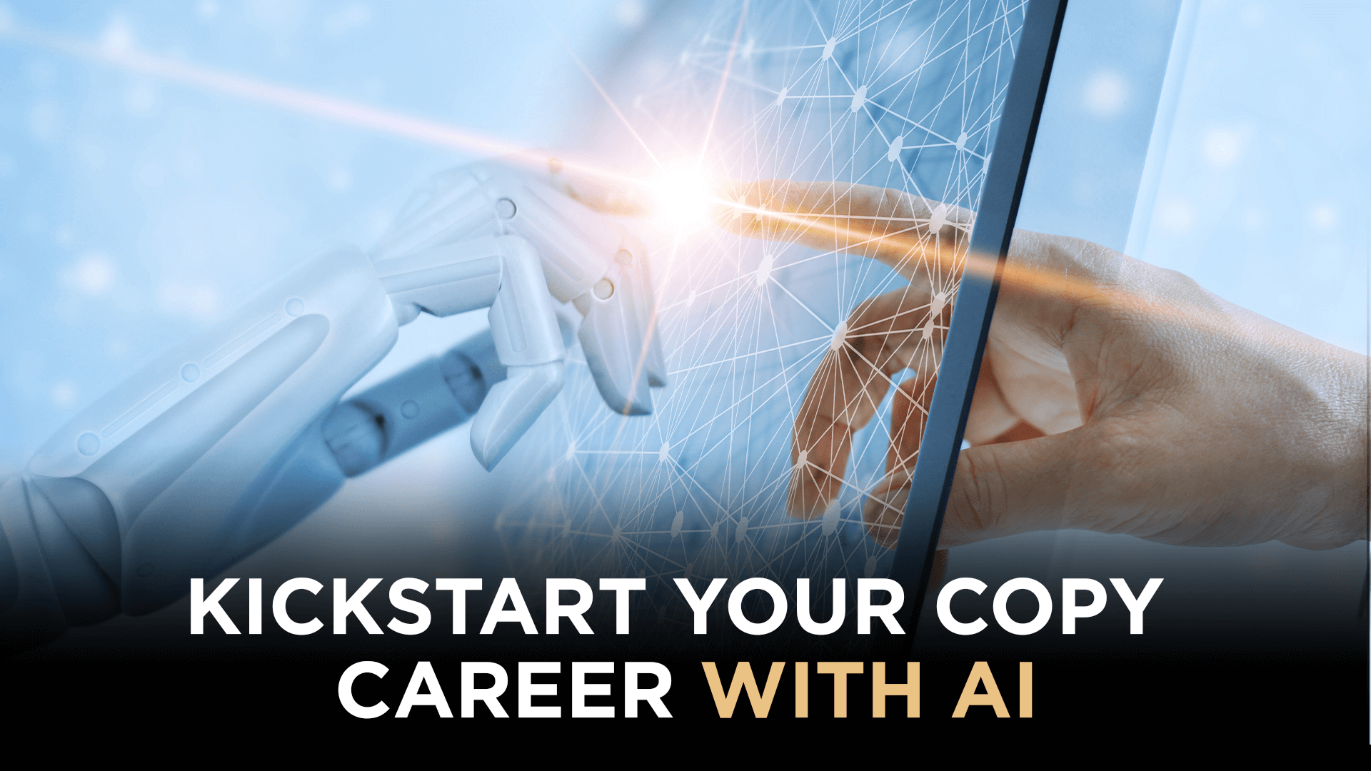 Kickstart Your Copy Career With AI