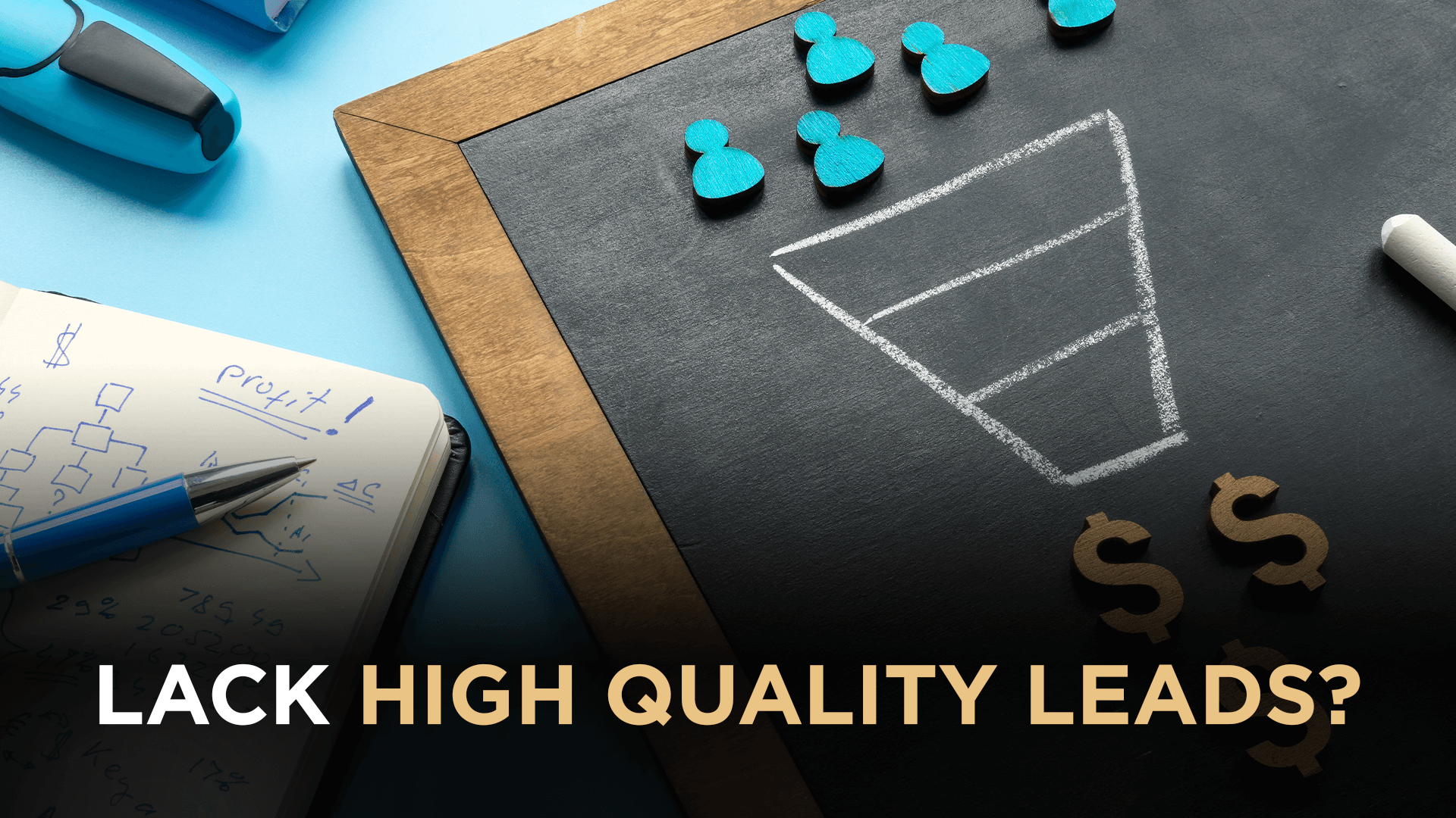 Lack High Quality Leads