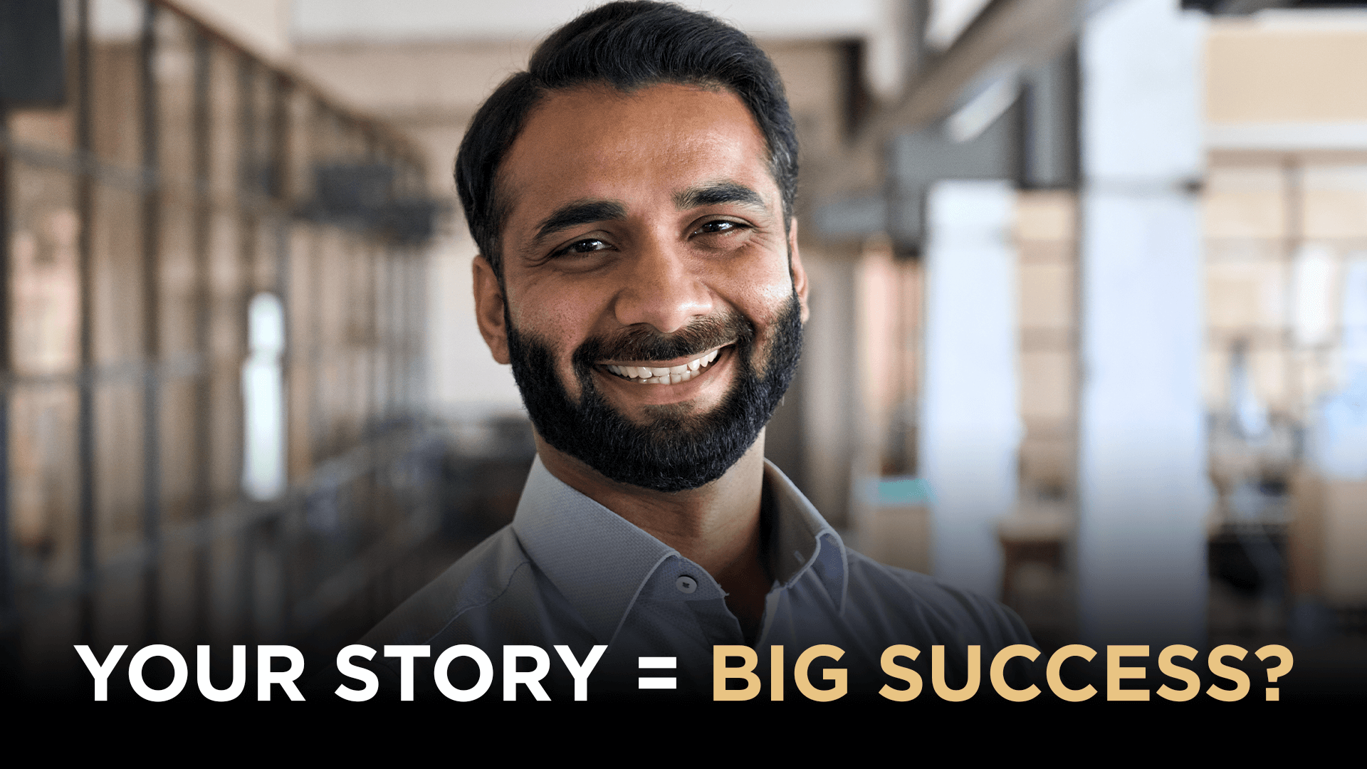 Your Story = Big Success