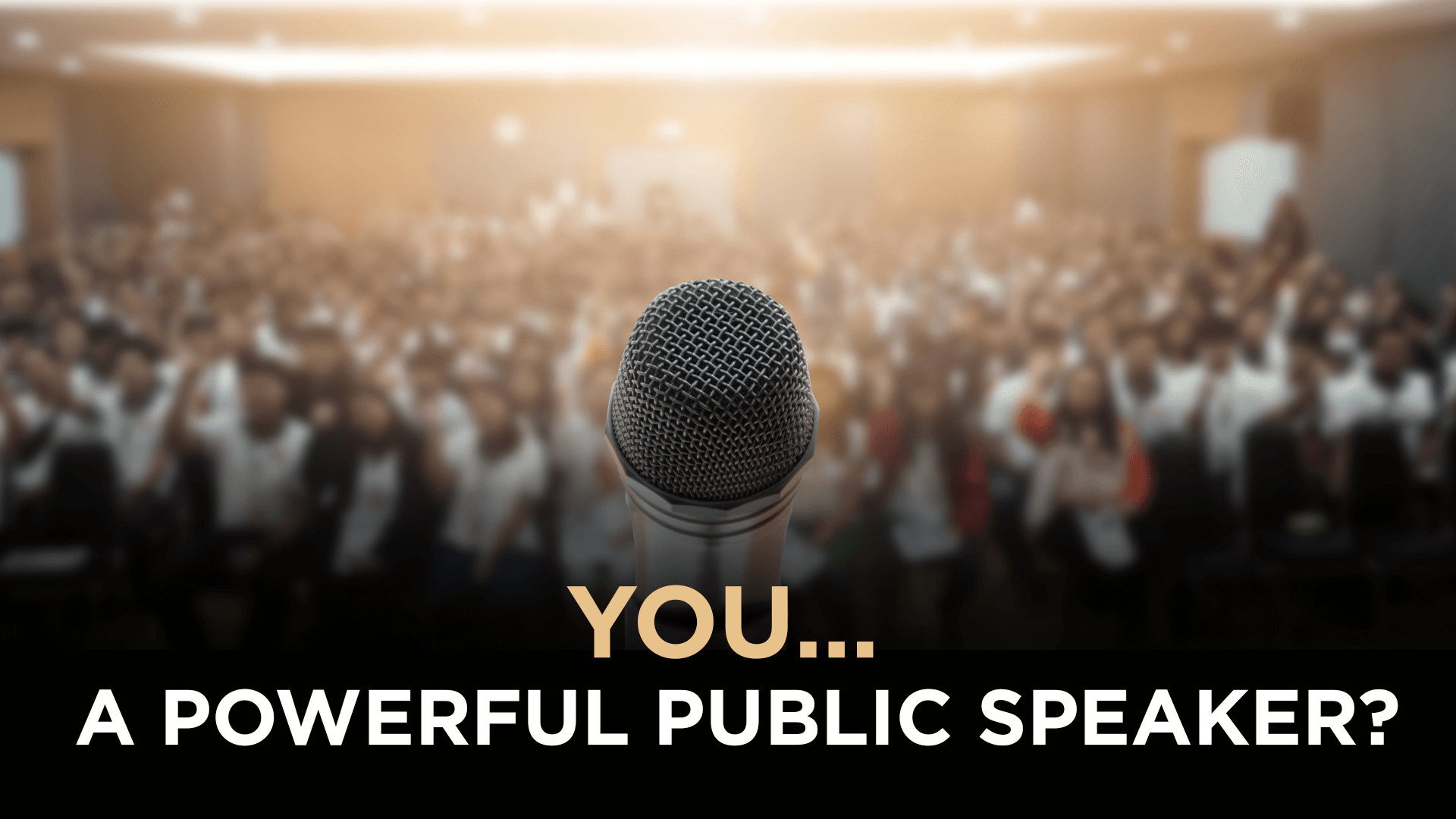 You… A Powerful Public Speaker
