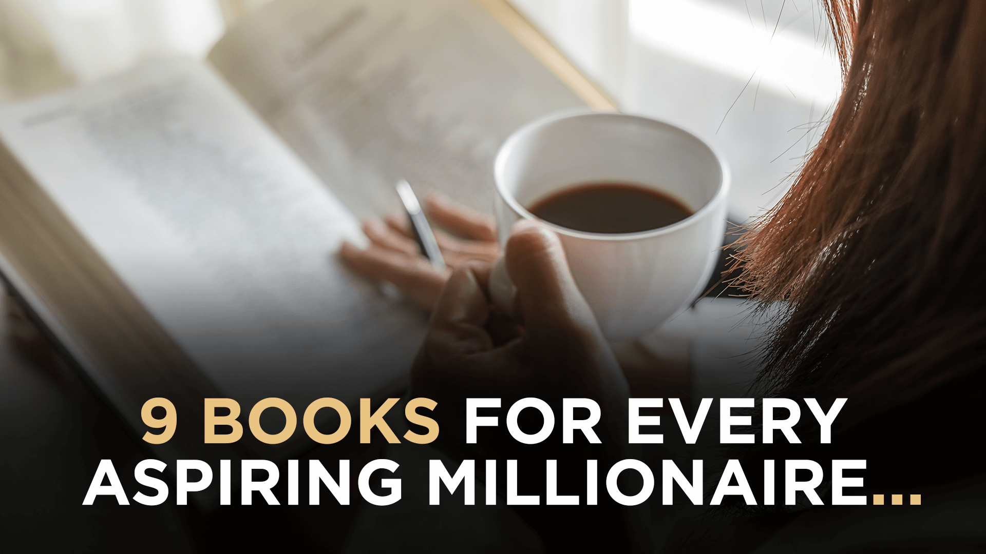 9 Books For Every Aspiring Millionaire