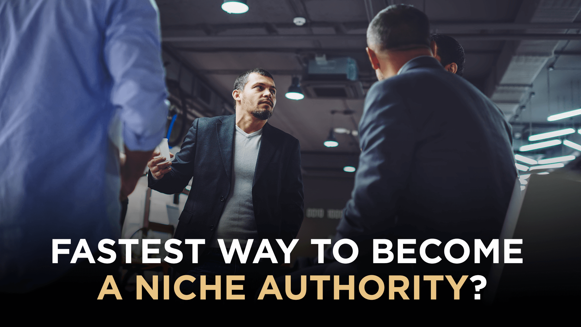 Fastest Way To Become A Niche Authority