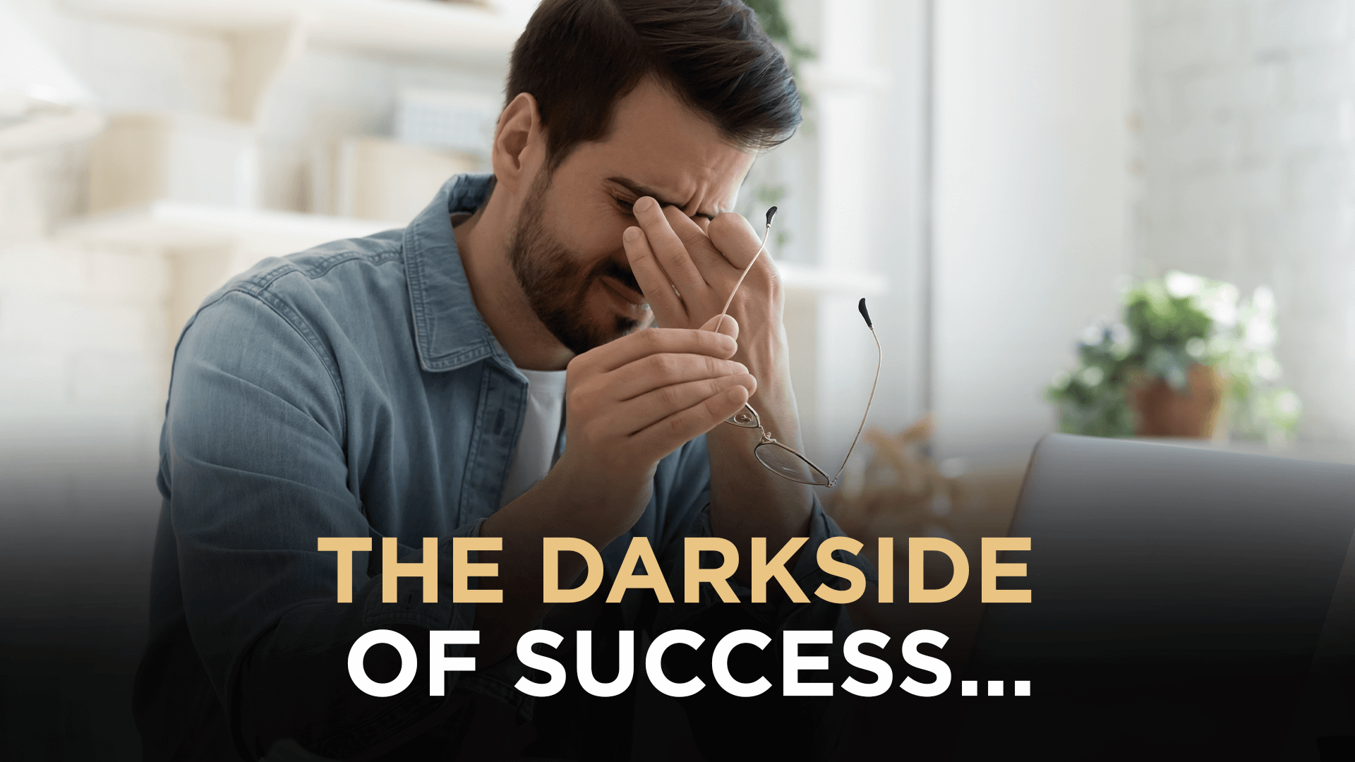 The Darkside Of Success