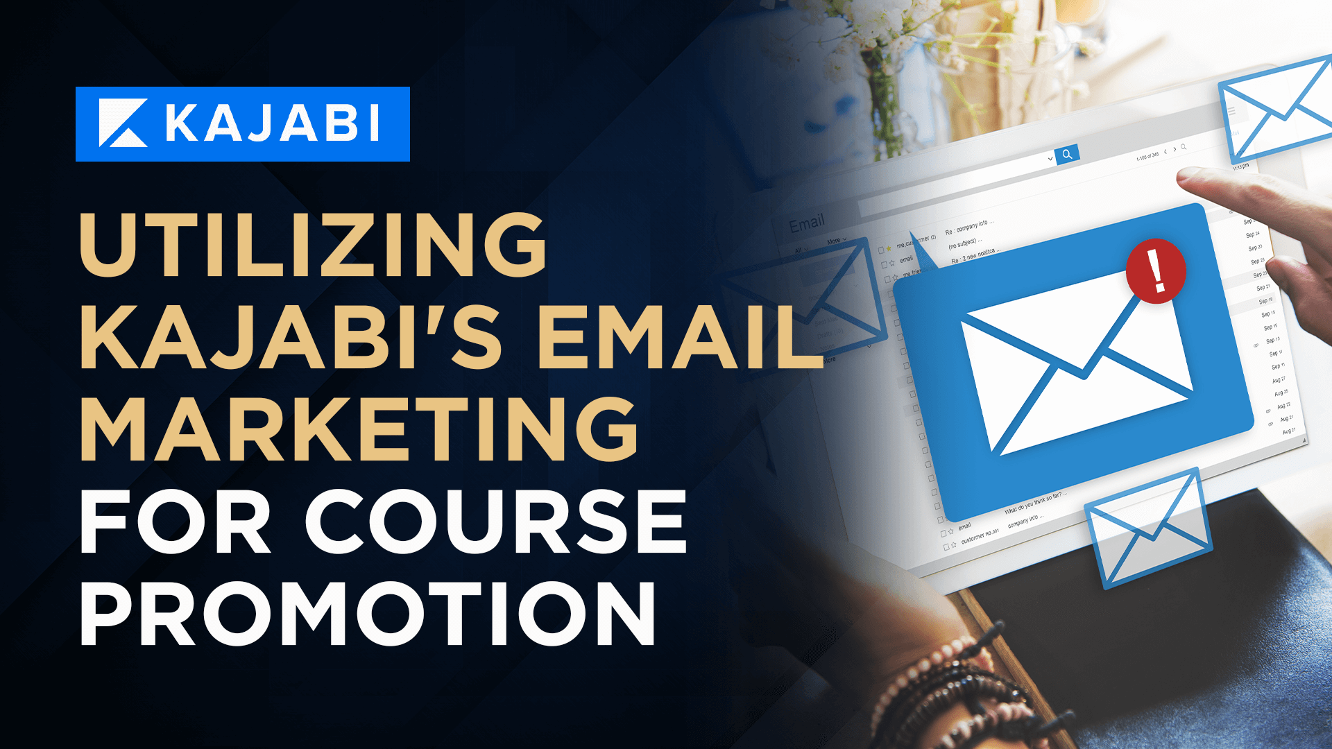 Utilizing Kajabi's Email Marketing for Course Promotion